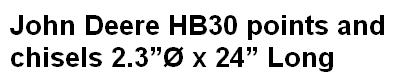 John Deere HB30 points and chisels