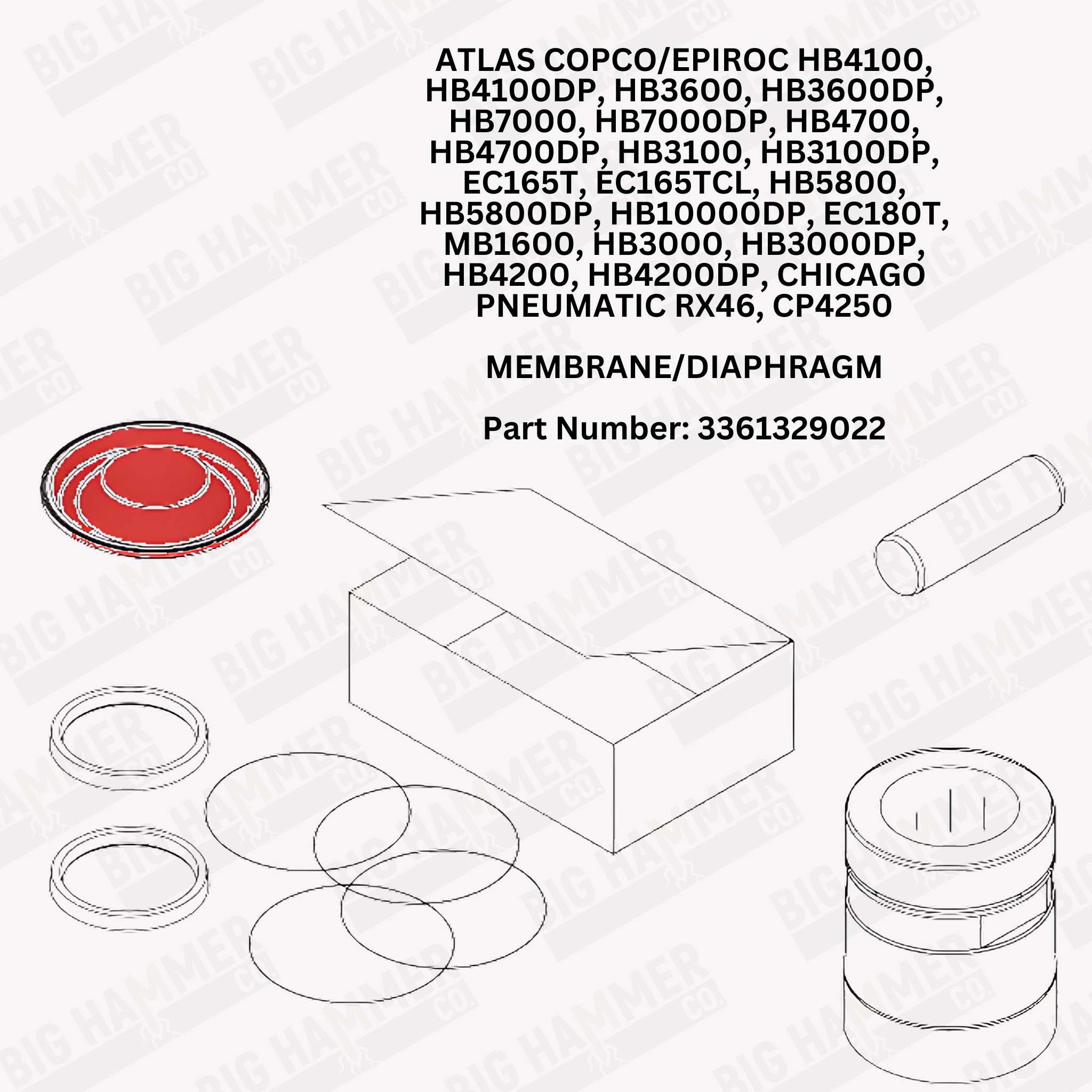 Atlas Copco/Epiroc HB4100, HB4100DP, HB3600, HB3600DP, HB7000, HB7000DP, HB4700, HB4700DP, HB3100, HB3100DP, EC165T, EC165TCL, HB5800, HB5800DP, HB10000DP, EC180T, MB1600, HB3000, HB3000DP, HB4200, HB4200DP, Chicago Pneumatic RX46, CP4250 Diaphragm