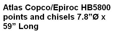 Atlas Copco/Epiroc HB5800 points and chisels