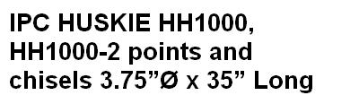 IPC Huskie HH1000, HH1000-2 points and chisels