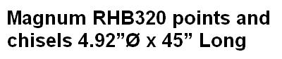 Magnum RHB320 points and chisels