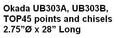 Okada UB303A, UB303B, TOP45 points and chisels
